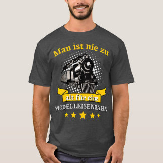 T-shirt Man ist nie zu alt fr eine Modelleisenbahn