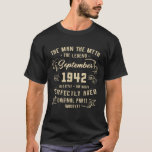 T-shirt Man Myth Legend Septembre 1942 80th Birthday Gift<br><div class="desc">Man Myth Legend Septembre 1942 80e anniversaire Cadeau 80 ans</div>