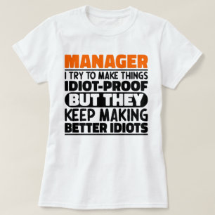 T-shirt Manager J'Essaie De Faire Des Choses Drôle Sayings