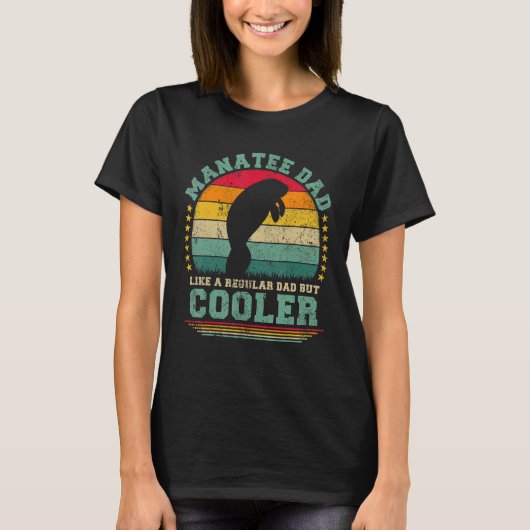 T-shirt Manatee Dad Like A Regular Dad But Cooler Father s (Devant)