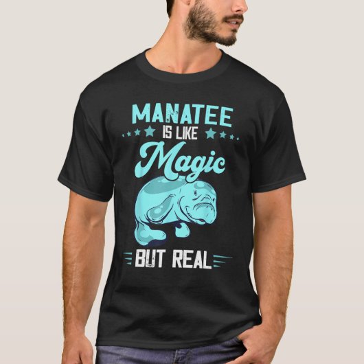 T-shirt Manatee Magic But Real Chubby Manatee  Aquatic Ani (Devant)