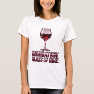 T-shirt Mandat de verre de vin rose snappy 3D Texte Art