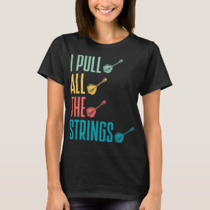 T-shirt Mandolin Lover Mandolinist I Tirer Toutes Les Cord
