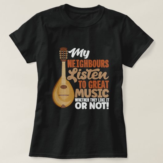 T-shirt Mandolin Mandoliniste Mes Voisins Écouter Grand (Design devant)