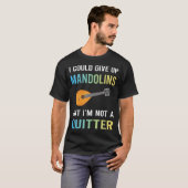 T-shirt Mandoline Not A Quitter (Devant entier)