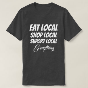 T-Shirt Mange Boutique Locale Soutien Local Tout