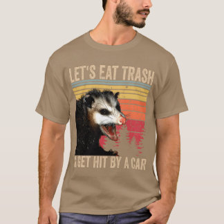 T-shirt Mangeons des déchets et soyons heurtés par une voi
