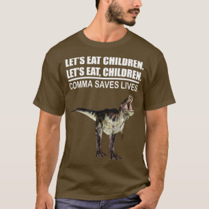 T-shirt Mangeons les enfants Comma Sauvons des vies Drôle