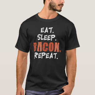 T-shirt Manger Bacon de sommeil Répéter Bacon Bandes Viand