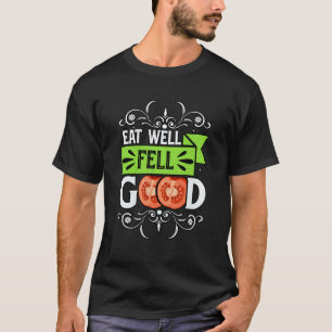 T-shirt Manger bien, se sentir bien dicton végan