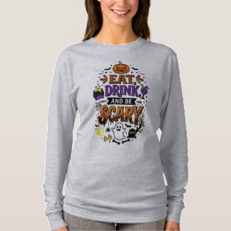 T-shirt Manger, Boire et être Drôle et Effrayant Design Ha