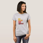 T-shirt Manger Boire Faire la sieste Répéter (Devant entier)