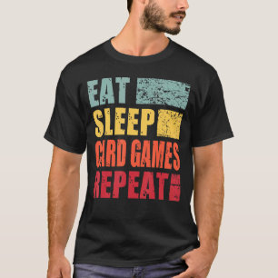 T-shirt Manger Cartes de sommeil Jeux Répéter