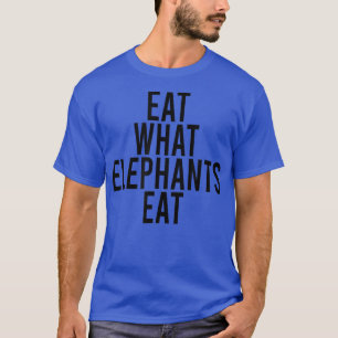 T-shirt MANGER CE QUE LES ÉLÉPHANTS MANGENT Vegan Vegetari