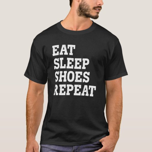 T-shirt Manger Chaussures de sommeil Répéter Sarcastique (Devant)