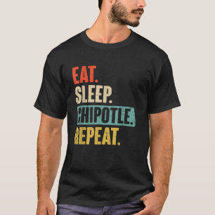 T-shirt Manger Chipotle de sommeil Répéter Funny Chipotle