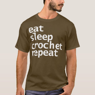 T-shirt Manger Crochet de sommeil Répéter la typographie d