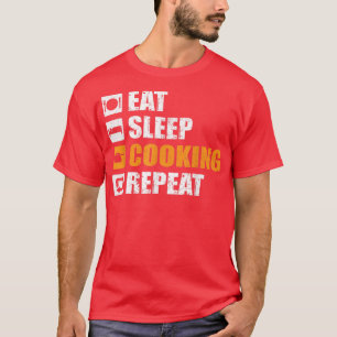 T-shirt Manger Cuisine de sommeil Répéter Cuisine Chef Drô