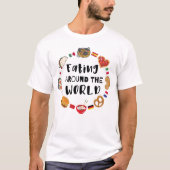T-shirt Manger dans le monde entier (Devant)