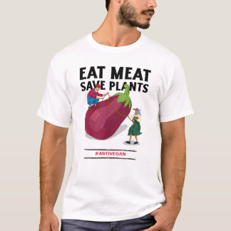 T-shirt Manger de la viande Économiser Plante Anti Vegan S