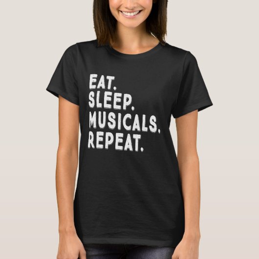 T-shirt Manger des comédies musicales du sommeil Répéter l (Devant)