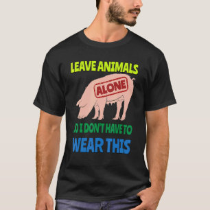 T-shirt Manger des légumes laisser les animaux seuls végét