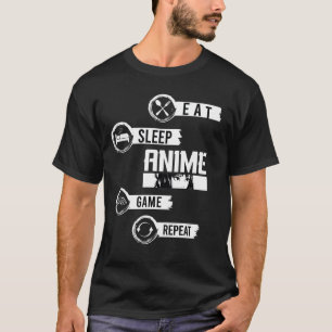 T-shirt Manger Dormir Anime Jeux Répéter Kawaii Otaku T-Sh