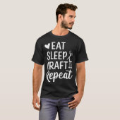 T-shirt Manger Dormir Artisanat Répéter (Devant entier)