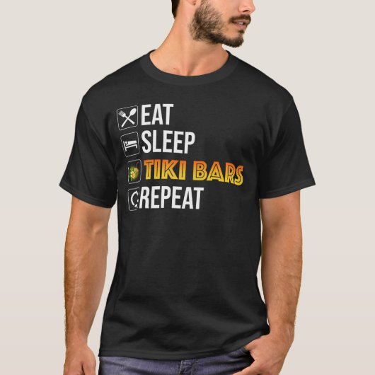 T-shirt Manger. Dormir. Bars Tiki. Répéter (Devant)