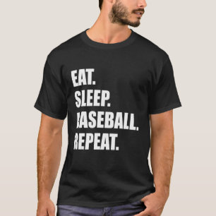 T-shirt Manger. Dormir. Baseball. Recommencer. Funny Baseb