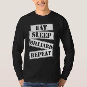 T-shirt Manger Dormir Billard Répéter Snooker Piscine Joue