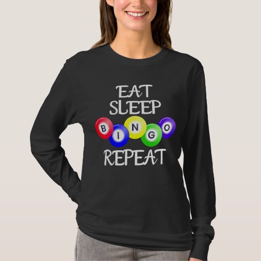 T-shirt Manger. Dormir. Bingo. Recommencer (Devant)
