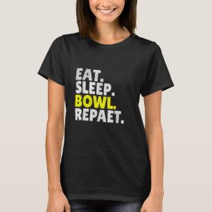 T-shirt Manger Dormir Bowling Répéter