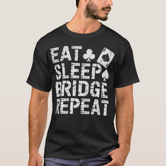 T-shirt Manger Dormir Bridge Répéter Carte (Devant)