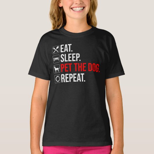 T-shirt Manger. Dormir. Caresser le chien. Répéter (Devant)