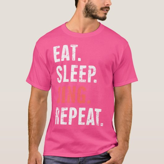 T-shirt Manger. Dormir. Chantez. Recommencer. Théâtre musi (Devant)