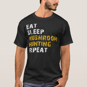 T-shirt manger dormir chasse aux champignons