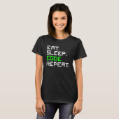 T-shirt Manger Dormir Code Répéter Codage Codeur Programme (Devant entier)