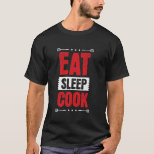 T-shirt Manger Dormir Cuisiner, Cuisine de Chef Hilarant R