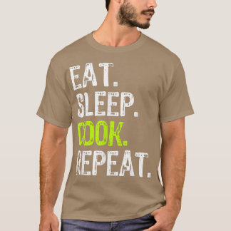 T-shirt Manger Dormir Cuisiner Répéter Cuisine Chef Culina