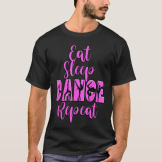 T-shirt Manger Dormir Danser Répéter Danse Inspirée Maman