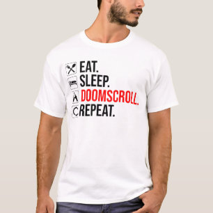 T-shirt Manger. Dormir. Défilement. Recommencer