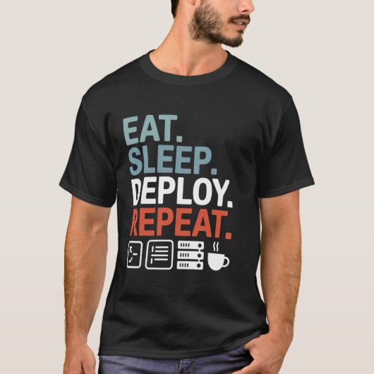 T-shirt Manger Dormir Déployer Répéter Drôle DevOps Codage (Devant)