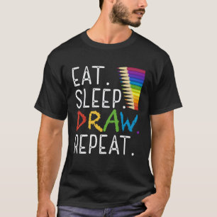 T-shirt Manger Dormir Dessiner Répéter Peindre Professeur