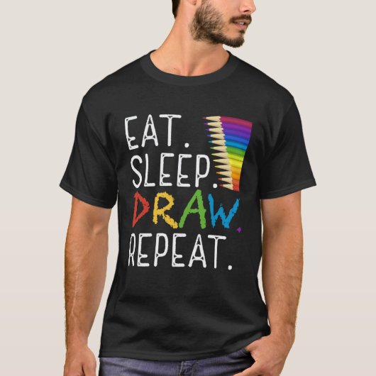 T-shirt Manger Dormir Dessiner Répéter Peindre Professeur (Devant)