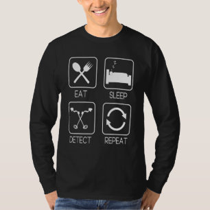 T-shirt Manger Dormir Détecter Répéter Détection de Métaux