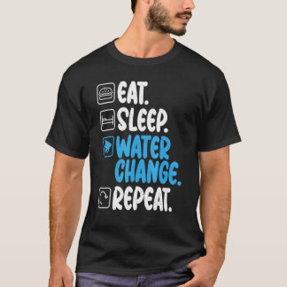 T-shirt Manger Dormir Eau Changer Répéter Propriétaire de