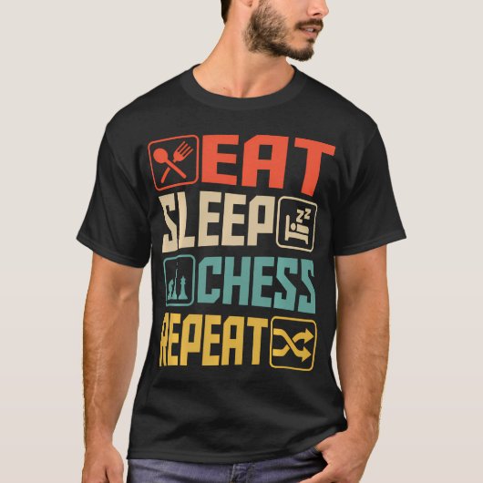 T-shirt Manger Dormir Échecs Répéter (Devant)