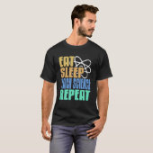 T-shirt Manger Dormir Enseigner Sciences Répéter Drôle Édu (Devant entier)