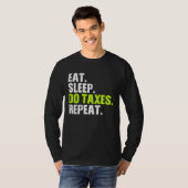 T-shirt Manger Dormir faire Impôts répéter Comptable Impôt (Devant entier)